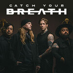 Catch Your Breath - Not Broken Enough Tour 2027