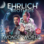 Premium Arrangement - Ehrlich Brothers - Wonderworld - Aufbruch ins Unmögliche