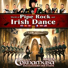 Cornamusa - World of Pipe Rock and Irish Dance 20.02.2027 Stadthalle Falkensee