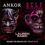 Self Deception // Ankor EU/UK Headline Tour 2026 + special guest: Lauren Babic