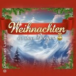 Weihnachten in den Bergen - Olaf Berger, Oswald Sattler, die Ladiner