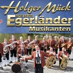 Holger Mück & seine Egerländer Blasmusik: Blasmusik aus Leidenschaft