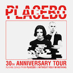Premium Upgrade Restaurant Club - PLACEBO - 30TH ANNIVERSARY TOUR