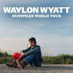 VIP Package - Waylon Wyatt - Dustpiles World Tour