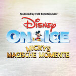 Disney on Ice - Mickys Magische Momente