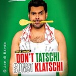 Joe di Nardo - DON'T TATSCHI SONST KLATSCHI