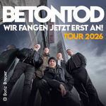 Betontod - Wir fangen jetzt erst an! Tour 2026 + Special Guest: +Rogers