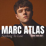 Marc Atlas - Nothing To Lose - Debut Tour