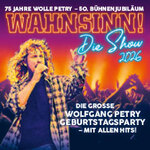 Premium Tickets - WAHNSINN! Die Show - Die beste Wolfgang Petry Party geht weiter